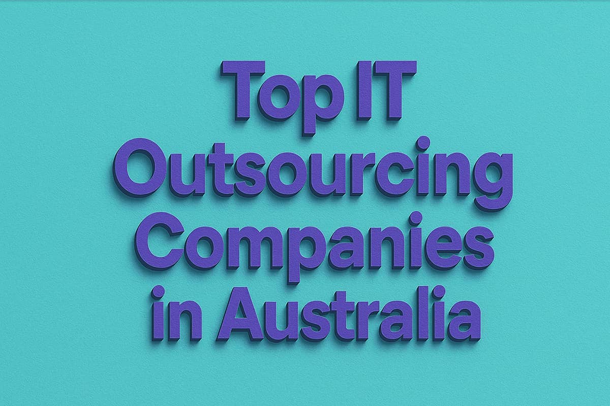 Top 5 Offshore Software Development Companies in Australia: Leading IT Outsourcing Providers
