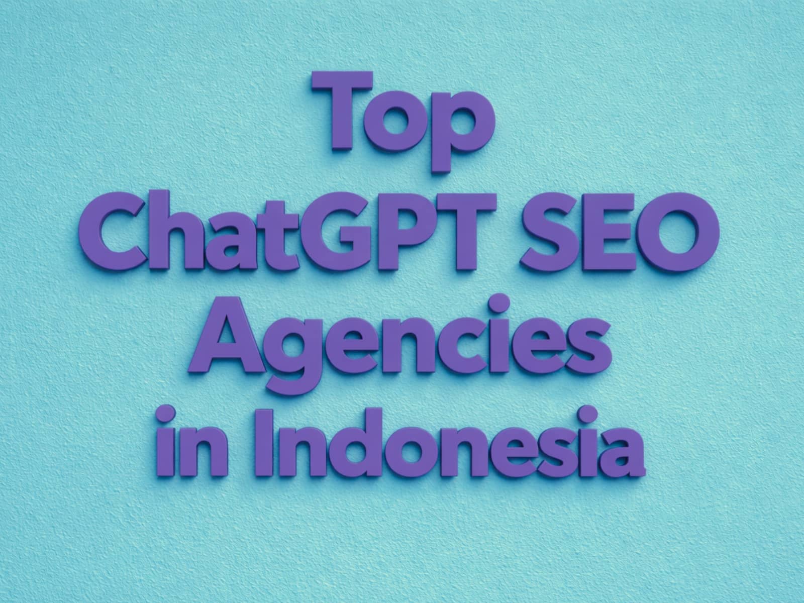 Top 4 ChatGPT SEO Agencies in Indonesia (2026)